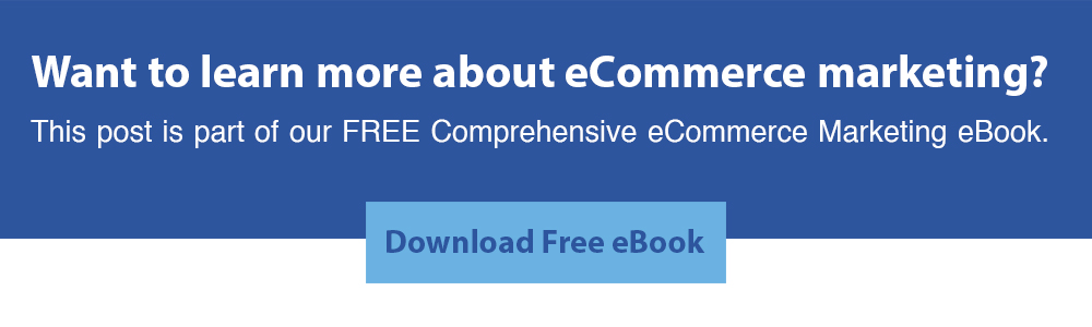 Download our Free Comprehensive eCommerce Marketing eBook